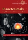 Planetesimals : Early Differentiation and Consequences for Planets - Book