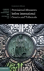 Provisional Measures before International Courts and Tribunals - Book