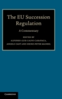 The EU Succession Regulation : A Commentary - Book
