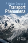 A Modern Course in Transport Phenomena - Book