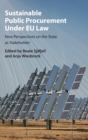 Sustainable Public Procurement under EU Law : New Perspectives on the State as Stakeholder - Book