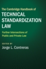 The Cambridge Handbook of Technical Standardization Law: Volume 2 : Further Intersections of Public and Private Law - Book