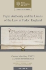 Papal Authority and the Limits of the Law in Tudor England - Book