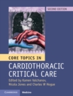 Core Topics in Cardiothoracic Critical Care - Book