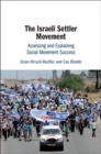 The Israeli Settler Movement : Assessing and Explaining Social Movement Success - Book