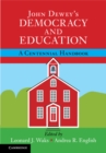 John Dewey's Democracy and Education : A Centennial Handbook - Book