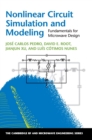 Nonlinear Circuit Simulation and Modeling : Fundamentals for Microwave Design - Book