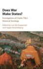 Does War Make States? : Investigations of Charles Tilly's Historical Sociology - Book