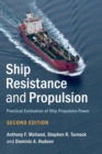 Ship Resistance and Propulsion : Practical Estimation of Ship Propulsive Power - Book