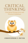 Critical Thinking : Conceptual Perspectives and Practical Guidelines - Book