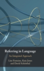 Referring in Language : An Integrated Approach - Book