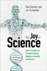 The Joy of Science : Seven Principles for Scientists Seeking Happiness, Harmony, and Success - Book