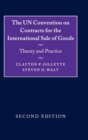 The UN Convention on Contracts for the International Sale of Goods : Theory and Practice - Book