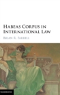 Habeas Corpus in International Law - Book