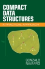 Compact Data Structures : A Practical Approach - Book