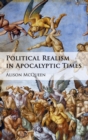 Political Realism in Apocalyptic Times - Book