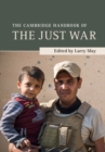 The Cambridge Handbook of the Just War - Book