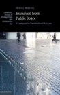 Exclusion from Public Space : A Comparative Constitutional Analysis - Book