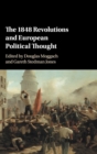 The 1848 Revolutions and European Political Thought - Book