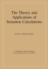 The Theory and Applications of Instanton Calculations - Book