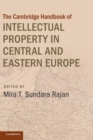 Cambridge Handbook of Intellectual Property in Central and Eastern Europe - Book