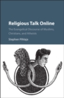 Religious Talk Online : The Evangelical Discourse of Muslims, Christians, and Atheists - Book