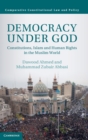 Democracy under God : Constitutions, Islam and Human Rights in the Muslim World - Book
