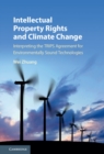 Intellectual Property Rights and Climate Change : Interpreting the TRIPS Agreement for Environmentally Sound Technologies - Book