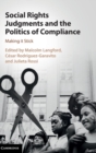Social Rights Judgments and the Politics of Compliance : Making it Stick - Book