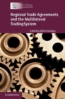Regional Trade Agreements and the Multilateral Trading System - Book