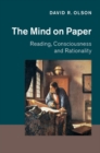 The Mind on Paper : Reading, Consciousness and Rationality - Book