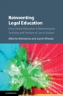 Reinventing Legal Education : How Clinical Education Is Reforming the Teaching and Practice of Law in Europe - Book