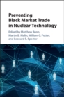 Preventing Black Market Trade in Nuclear Technology - Book
