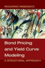 Bond Pricing and Yield Curve Modeling : A Structural Approach - Book