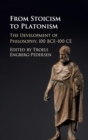 From Stoicism to Platonism : The Development of Philosophy, 100 BCE-100 CE - Book