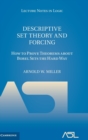 Descriptive Set Theory and Forcing : How to Prove Theorems about Borel Sets the Hard Way - Book