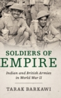 Soldiers of Empire : Indian and British Armies in World War II - Book