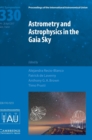 Astrometry and Astrophysics in the Gaia Sky (IAU S330) - Book