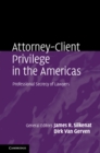 Attorney-Client Privilege in the Americas : Professional Secrecy of Lawyers - Book