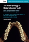 The Anthropology of Modern Human Teeth : Dental Morphology and Its Variation in Recent and Fossil Homo sapiens - Book