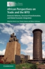 African Perspectives on Trade and the WTO : Domestic Reforms, Structural Transformation and Global Economic Integration - Book