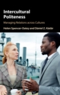 Intercultural Politeness : Managing Relations across Cultures - Book