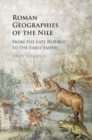 Roman Geographies of the Nile : From the Late Republic to the Early Empire - Book