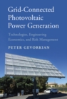 Grid-Connected Photovoltaic Power Generation : Technologies, Engineering Economics, and Risk Management - Book