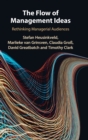 The Flow of Management Ideas : Rethinking Managerial Audiences - Book