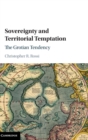 Sovereignty and Territorial Temptation : The Grotian Tendency - Book