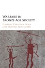 Warfare in Bronze Age Society - Book