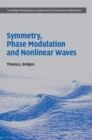 Symmetry, Phase Modulation and Nonlinear Waves - Book
