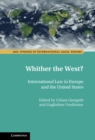 Whither the West? : International Law in Europe and the United States - Book