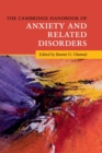 The Cambridge Handbook of Anxiety and Related Disorders - Book